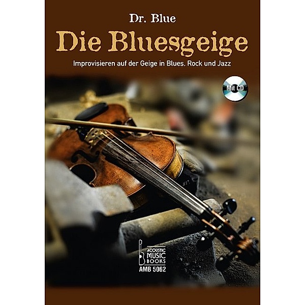 Die Bluesgeige., m. 1 Audio-CD, Karl-Gerhard Schulze, Dr. Blue
