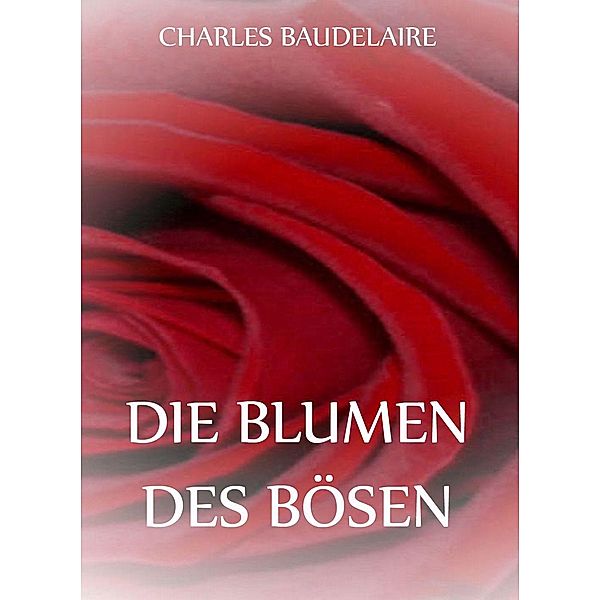 Die Blumen des Bösen, Charles Baudelaire