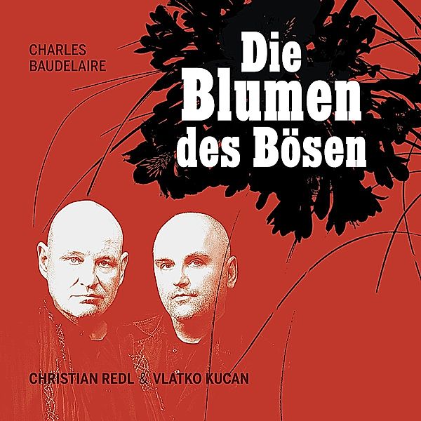 Die Blumen Des Bösen, Christian Redl, Vlatko Kucan