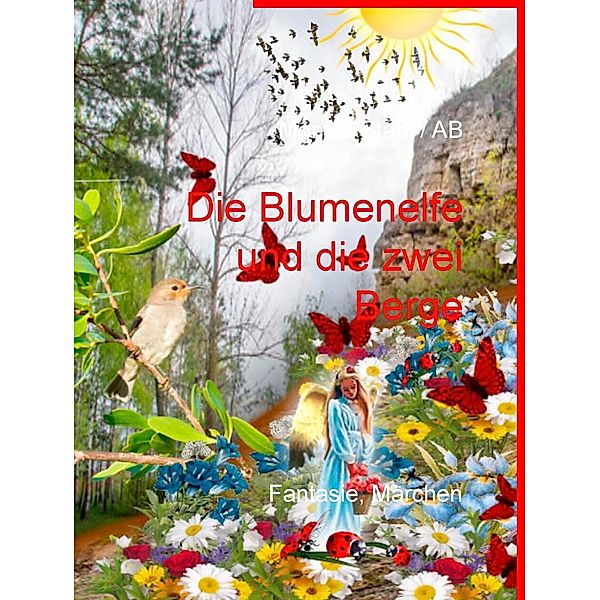 Die Blumenelfe und die  zwei Berge, Monika Stahl