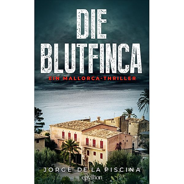 Die Blutfinca / Marc-Renner-Thriller Bd.1, Jorge De la Piscina