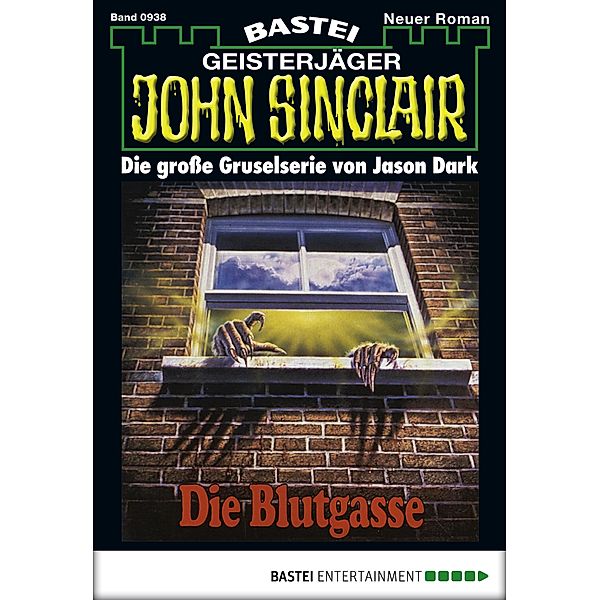 Die Blutgasse / John Sinclair Bd.938, Jason Dark