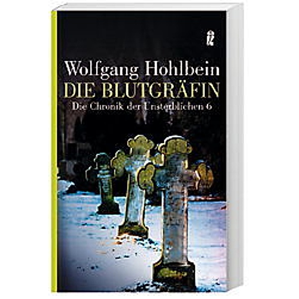 Die Blutgräfin / Die Chronik der Unsterblichen Bd.6, Wolfgang Hohlbein
