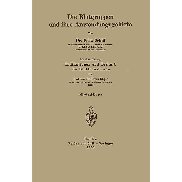 Die Blutgruppen und ihre Anwendungsgebiete, Fritz Schiff, Ernst Unger