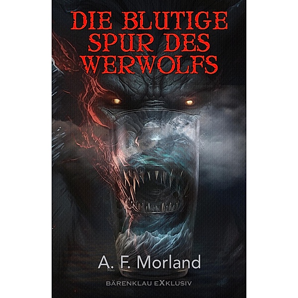 Die blutige Spur des Werwolfs, A. F. Morland