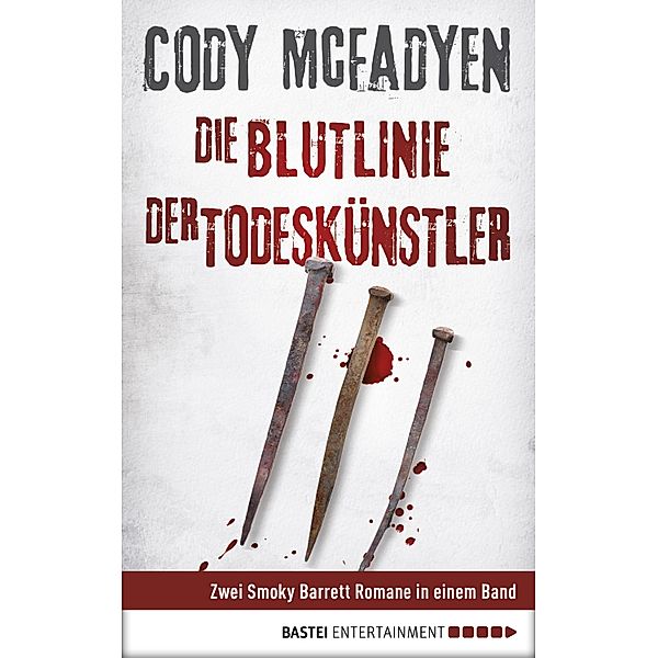 Die Blutlinie & Der Todeskünstler / Smoky Barrett Bd.1, Cody McFadyen