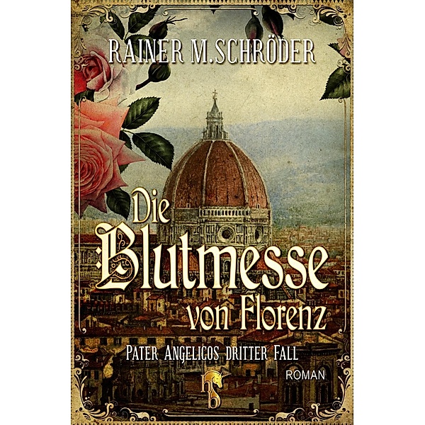 Die Blutmesse von Florenz, Rainer M. Schröder