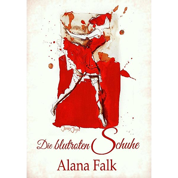 Die blutroten Schuhe, Alana Falk