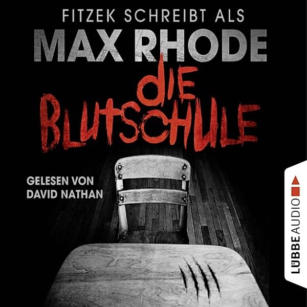 Die Blutschule, Sebastian Fitzek, Max Rhode