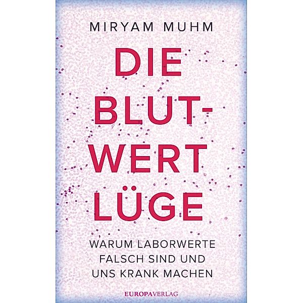 Die Blutwert-Lüge, Miryam Muhm