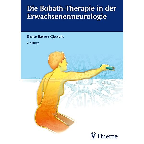 Die Bobath-Therapie in der Erwachsenenneurologie, Bente Elisabeth Bassoe Gjelsvik