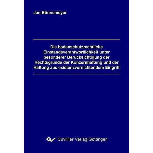 Die bodenschutzrechtliche Einstandsverantwortlichkeit unter besonderer Betrachtung der Rechtsgründe der Konzernhaftung und der Haftung wegen existenzvernichtenden Eingriffs