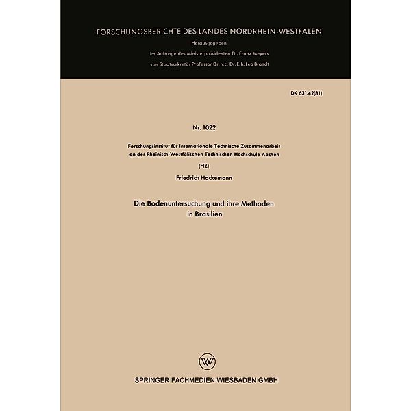 Die Bodenuntersuchung und ihre Methoden in Brasilien / Forschungsberichte des Landes Nordrhein-Westfalen Bd.1022, Friedrich Hackemann