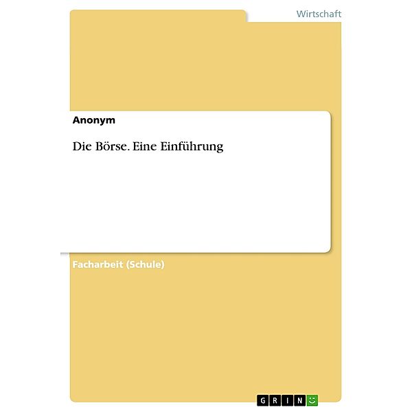 Die Börse. Eine Einführung