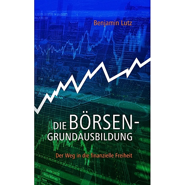 Die Börsengrundausbildung, Benjamin Lutz