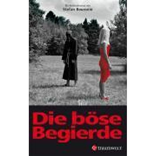 Die böse Begierde / Siebels und Till Bd.3, Stefan Bouxsein