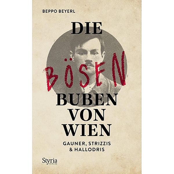 Die bösen Buben von Wien, Beppo Beyerl