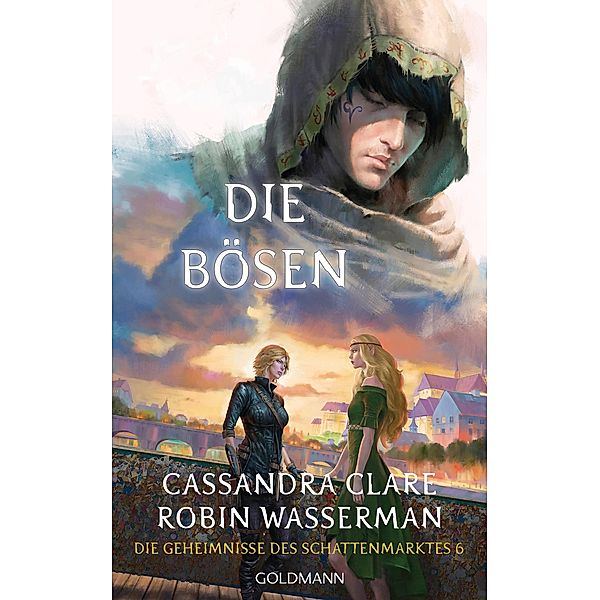 Die Bösen / Die Geheimnisse des Schattenmarktes Bd.6, Cassandra Clare, Robin Wasserman