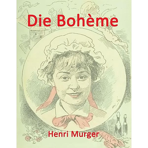 Die Bohème, Henri Murger