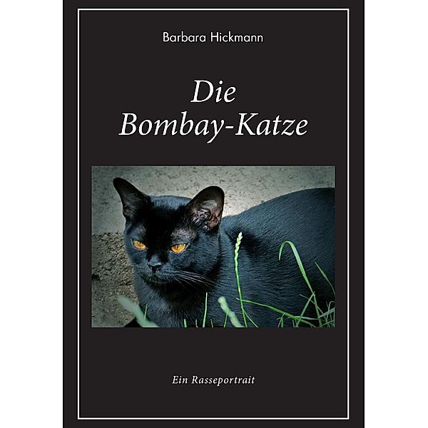 Die Bombay-Katze, Barbara Hickmann