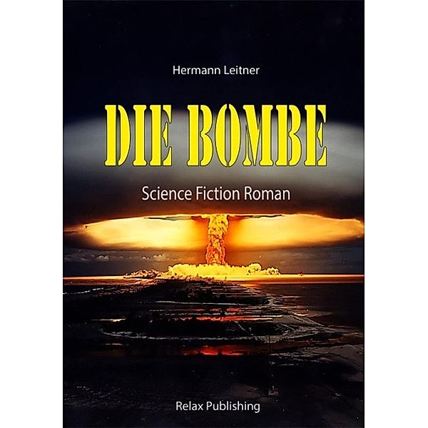 Die Bombe, Hermann Leitner