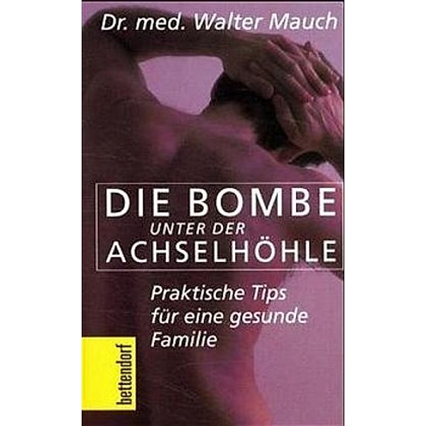 Die Bombe unter der Achselhöhle, Walter Mauch