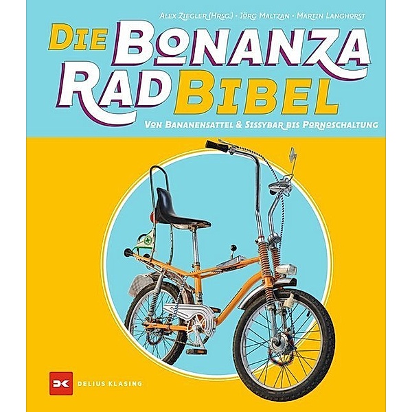 Die Bonanzarad-Bibel, Jörg Maltzan, Martin Langhorst, Alexander Ziegler