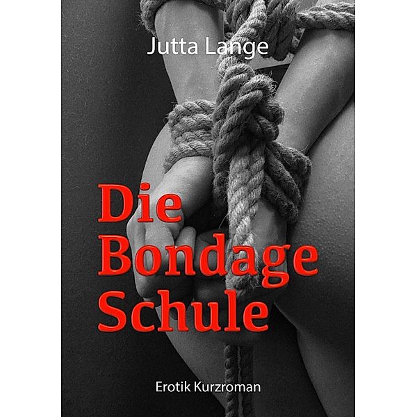 Die Bondage Schule, Jutta Lange