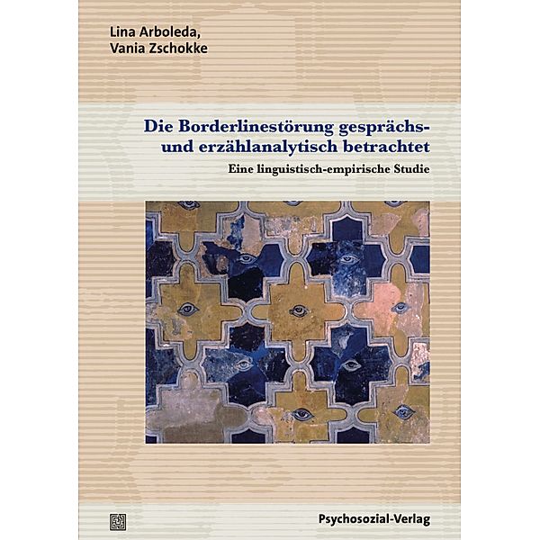 Die Borderlinestörung gesprächs- und erzählanalytisch betrachtet, Lina Arboleda, Vania Zschokke