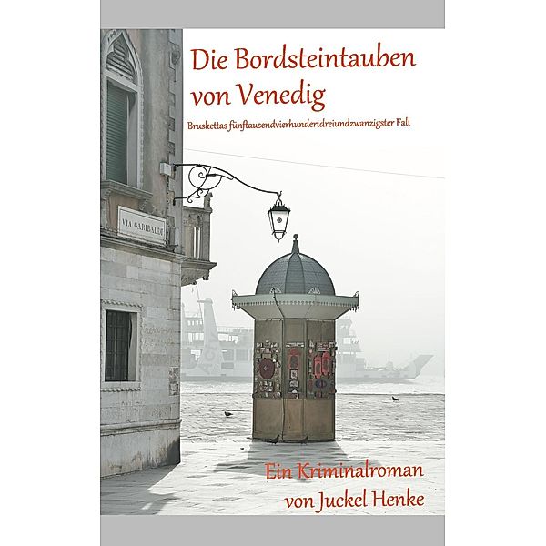 Die Bordsteintauben von Venedig, Juckel Henke