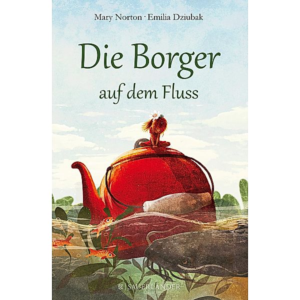 Die Borger auf dem Fluss / Die Borger Bd.3, Mary Norton