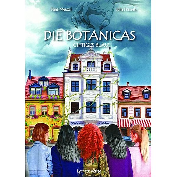 Die Botanicas - Giftiges Blau, Dana Menzel, Julia Frazcek