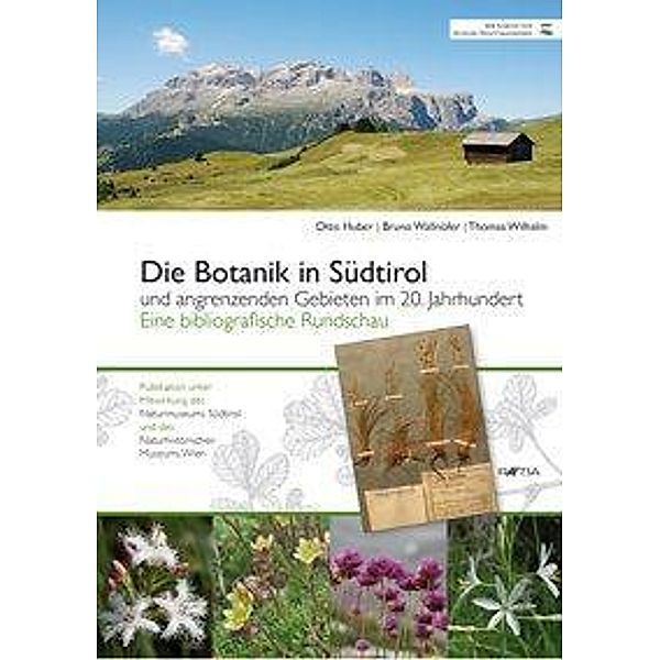 Die Botanik in Südtirol und angrenzenden Gebieten im 20. Jahrhundert, Otto Huber
