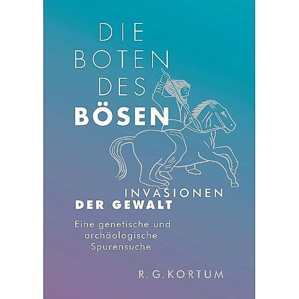 Die Boten des Bösen, R.G. Kortum