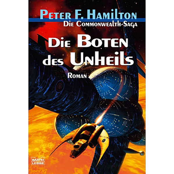 Die Boten des Unheils / Die Commonwealth-Saga Bd.2, Peter F. Hamilton