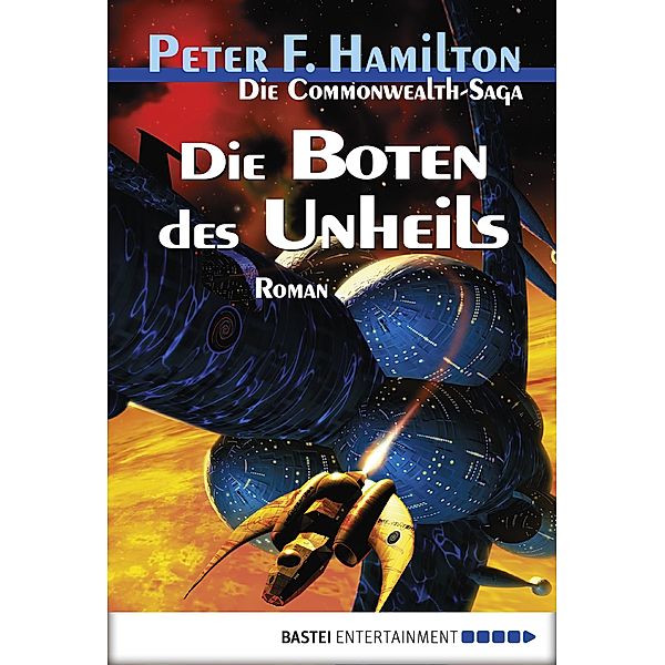 Die Boten des Unheils / Die Commonwealth-Saga Bd.2, Peter F. Hamilton