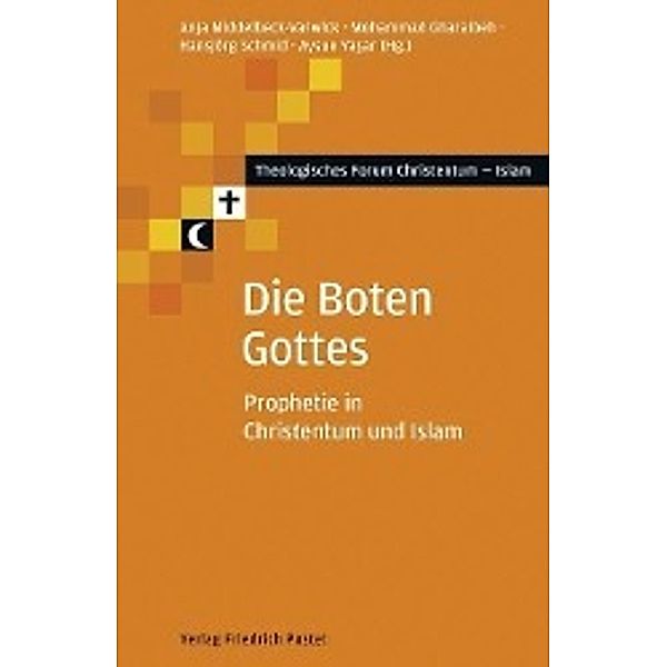 Die Boten Gottes, Anja Middelbeck-Varwick, Mohammad Gharaibeh, Hansjörg Schmid