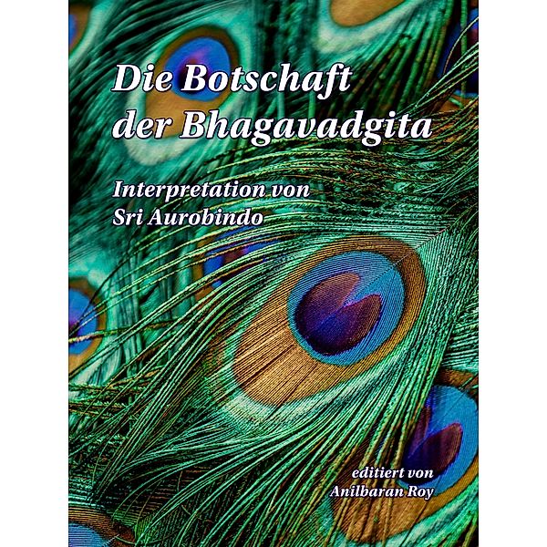 Die Botschaft der Bhagavadgita, Sri Aurobindo