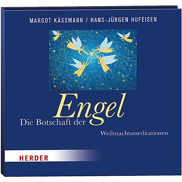 Die Botschaft der Engel, 1 Audio-CD, Margot Käßmann, Hans-Jürgen Hufeisen