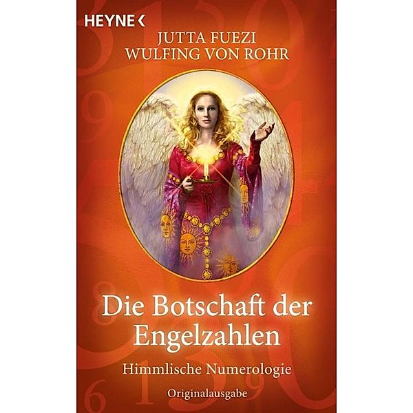 Die Botschaft der Engelzahlen, Wulfing von Rohr, Jutta Fuezi