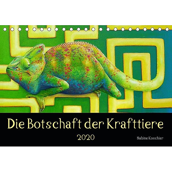 Die Botschaft der Krafttiere (Tischkalender 2020 DIN A5 quer), Sabine Koschier