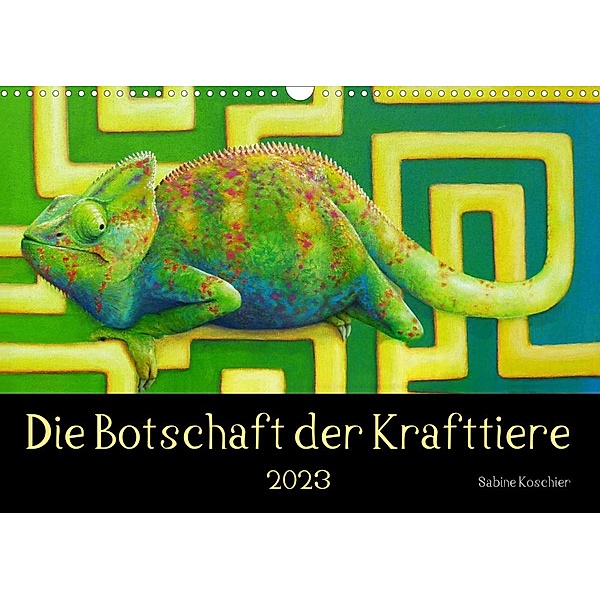 Die Botschaft der Krafttiere (Wandkalender 2023 DIN A3 quer), Sabine Koschier