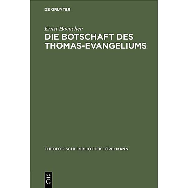 Die Botschaft des Thomas-Evangeliums / Theologische Bibliothek Töpelmann, Ernst Haenchen