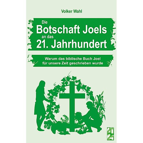 Die Botschaft Joels an das 21. Jahrhundert, Volker Wahl