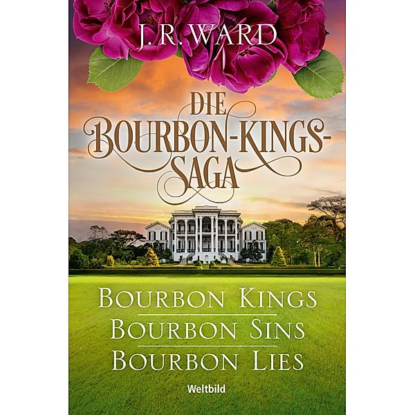 Die Bourbon-Kings-Saga, J. R. Ward