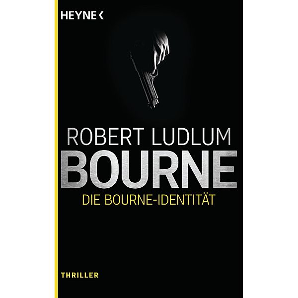 Die Bourne Identität / Jason Bourne Bd.1, Robert Ludlum