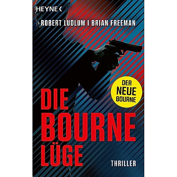 Die Bourne Lüge / Jason Bourne Bd.16, Robert Ludlum