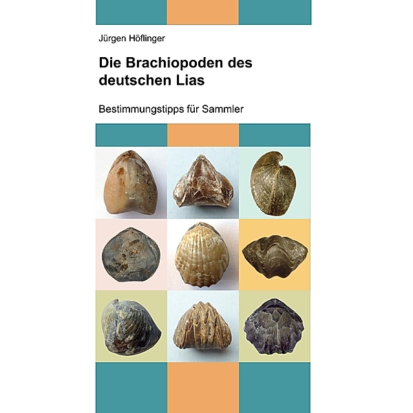 Die Brachiopoden des deutschen Lias, Jürgen Höflinger