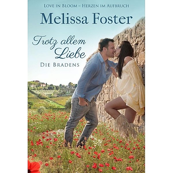 Die Bradens at Trusty: Trotz allem Liebe (Die Bradens at Trusty, Band 5), Melissa Foster