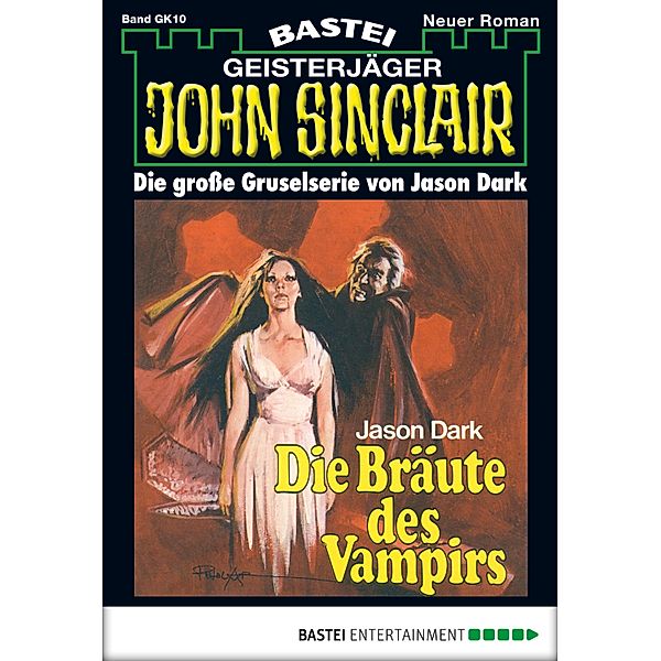 Die Bräute des Vampirs / John Sinclair Bd.10, Jason Dark